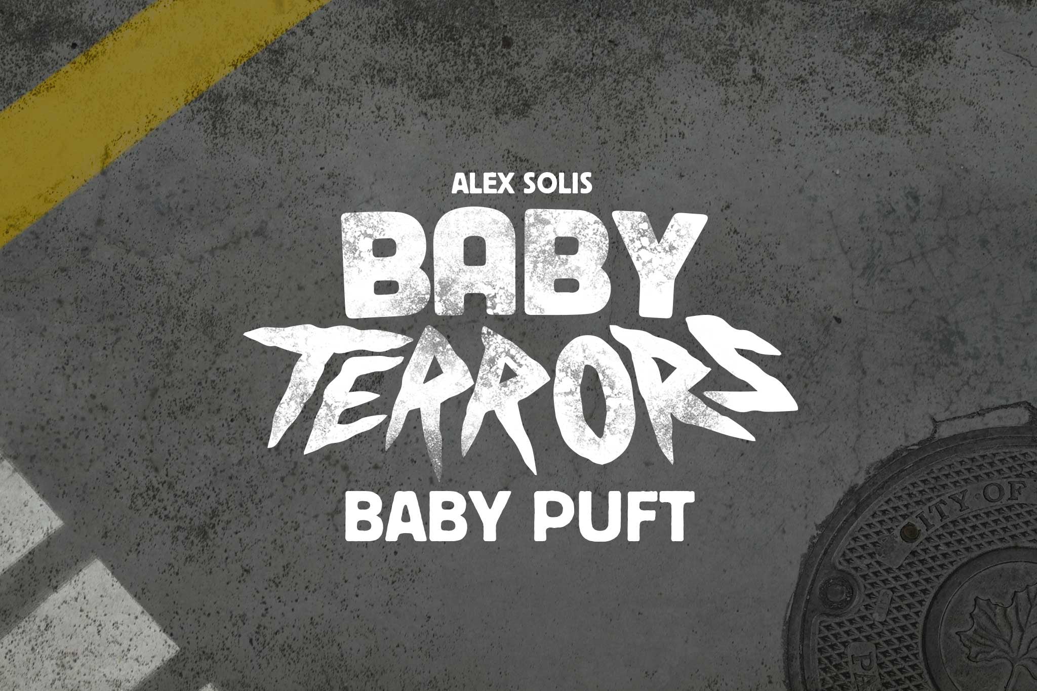 Worldwide Debut of Baby Terrors by Alex Solis: Baby Puft